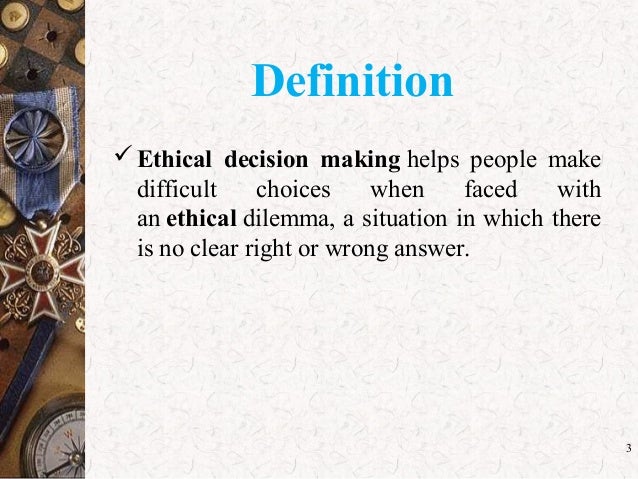 A definition of ethical decision making